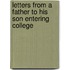 Letters From A Father To His Son Entering College