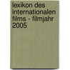 Lexikon des internationalen Films - Filmjahr 2005 door Onbekend
