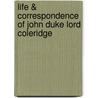 Life & Correspondence Of John Duke Lord Coleridge door Ernest Hartley Coleridge