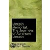 Lincoln Memorial. The Journeys Of Abraham Lincoln door Coggeshall William Turner