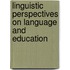 Linguistic Perspectives On Language And Education