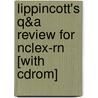 Lippincott's Q&a Review For Nclex-rn [with Cdrom] door Diane McGovern Billings
