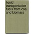 Liquid Transportation Fuels From Coal And Biomass
