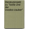 Literaturprojekt zu "Locke und der Voodoo-Zauber" by Hans-Jürgen van der Gieth