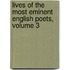 Lives of the Most Eminent English Poets, Volume 3