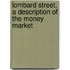 Lombard Street. A Description Of The Money Market