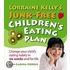 Lorraine Kelly's Junk-Free Children's Eating Plan