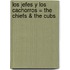 Los Jefes y Los Cachorros = The Chiefs & The Cubs