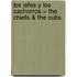 Los Jefes y Los Cachorros = The Chiefs & The Cubs