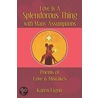 Love Is A Splendorous Thing With Many Assumptions door Karen Ligon