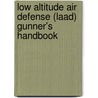 Low Altitude Air Defense (Laad) Gunner's Handbook door United States Marine Corps