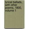 Lyrical Ballads, With Other Poems, 1800, Volume 1 door William Wordsworth