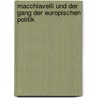 Macchiavelli Und Der Gang Der Europischen Politik door Theodor Mundt