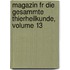 Magazin Fr Die Gesammte Thierheilkunde, Volume 13