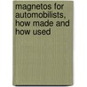 Magnetos For Automobilists, How Made And How Used door Selimo Romeo Bottone