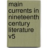 Main Currents in Nineteenth Century Literature V5 door George Brandes