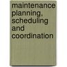 Maintenance Planning, Scheduling and Coordination door Joel Levitt