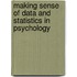 Making Sense Of Data And Statistics In Psychology