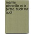 Mamie Pétronille Et Le Pirate. Buch Mit Audi