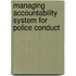 Managing Accountability System For Police Conduct