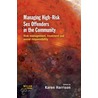 Managing High Risk Sex Offenders In The Community door Peter Harrison
