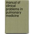 Manual Of Clinical Problems In Pulmonary Medicine
