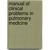 Manual Of Clinical Problems In Pulmonary Medicine door Timothy A. Morris