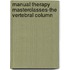 Manual Therapy Masterclasses-The Vertebral Column