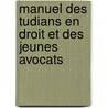 Manuel Des Tudians En Droit Et Des Jeunes Avocats door Dupin
