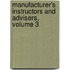 Manufacturer's Instructors And Advisers, Volume 3