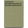 Marche de Brandebourg Sous La Dynastie Ascanienne door Ernest Lavisse