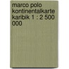 Marco Polo Kontinentalkarte Karibik 1 : 2 500 000 by Marco Polo