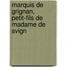 Marquis de Grignan, Petit-Fils de Madame de Svign door Louis Provence D'Adhmar De Monteil
