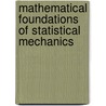Mathematical Foundations Of Statistical Mechanics door Alexander I. Khinchin