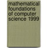 Mathematical Foundations of Computer Science 1999 door Mirosaw Kutyowski
