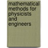 Mathematical Methods For Physicists And Engineers by Royal Eugene Collins