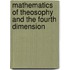 Mathematics Of Theosophy And The Fourth Dimension