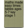 Maths Made Easy Times Tables Ages 5-7 Key Stage 1 door Carol Vorderman