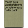 Maths Plus Word Problems Complete Easy Order Pack door Unknown