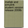 Matlab And Simulink Student Version Release 2008b door Onbekend