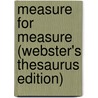 Measure For Measure (Webster's Thesaurus Edition) by Reference Icon Reference