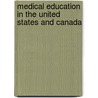 Medical Education In The United States And Canada door Henry Smith Pritchett