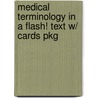 Medical Terminology in a Flash! Text W/ Cards Pkg door Sharon Eagle