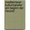 Mediterraner Kulturtransfer am Beginn der Neuzeit by Martin Biersack