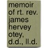 Memoir Of Rt. Rev. James Hervey Otey, D.D., Ll.D.