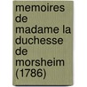 Memoires De Madame La Duchesse De Morsheim (1786) by Jean-Pierre-Louis De Luchet