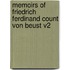 Memoirs Of Friedrich Ferdinand Count Von Beust V2