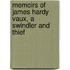 Memoirs Of James Hardy Vaux, A Swindler And Thief