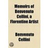 Memoirs of Benvenuto Cellini, a Florentine Artist