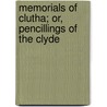Memorials Of Clutha; Or, Pencillings Of The Clyde door Elvira Anna Phipps